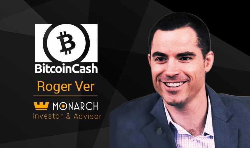 Roger Ver Joins Monarch as Investor & Advisor, Bitcoin Cash Now Supported In-App