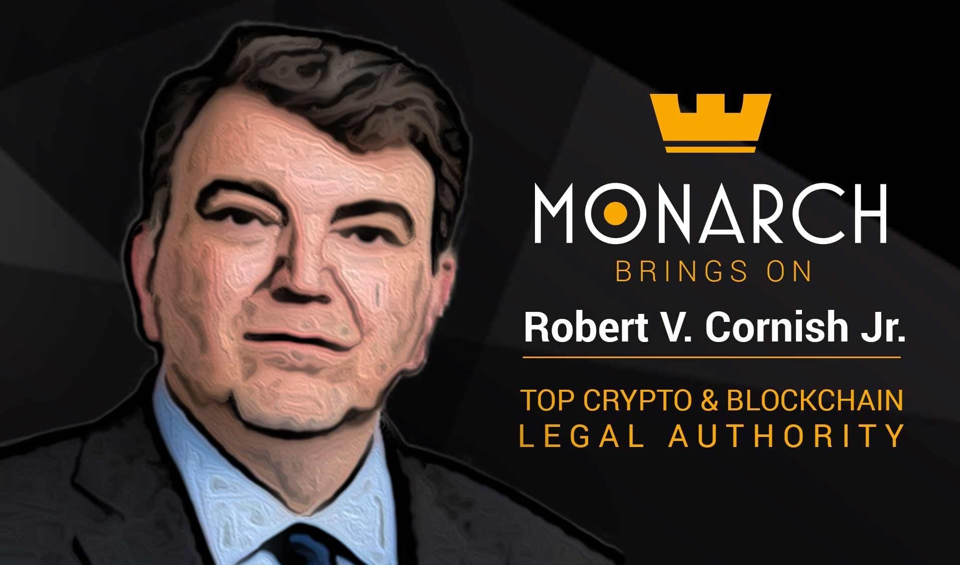 Leading Crypto Advocate and Wyoming Blockchain Attorney Bob Cornish and Wilson Elser retained by Monarch Blockchain Corporation as its Counsel